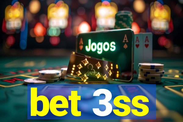 bet 3ss